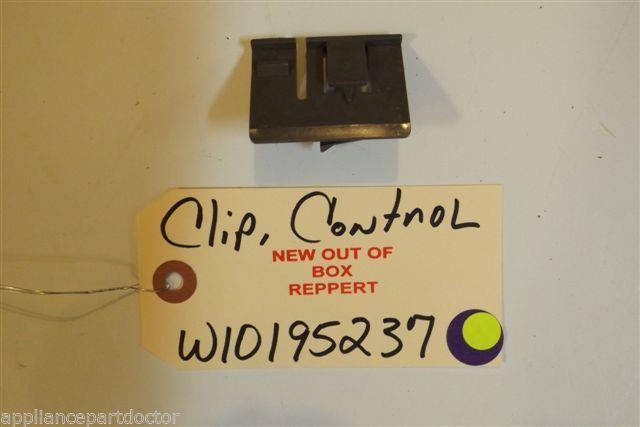 KITCHENAID DISHWASHER W10195237 Clip, Control NEW W/O BOX KITCHENAID DISHWASHER W10195237 Clip, Control NEW W/O BOX